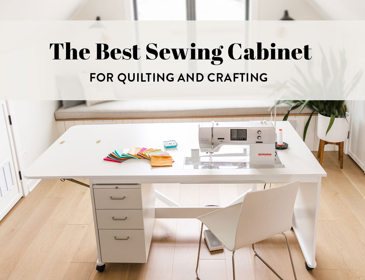 The Best Sewing Cabinets for quilting and crafting