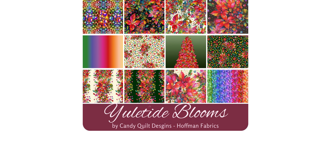 Yuletide Blooms fabric collection by Candy Quilt Designs for Hoffman Fabrics