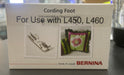 BERNINA Cording Foot L 450 / L 460