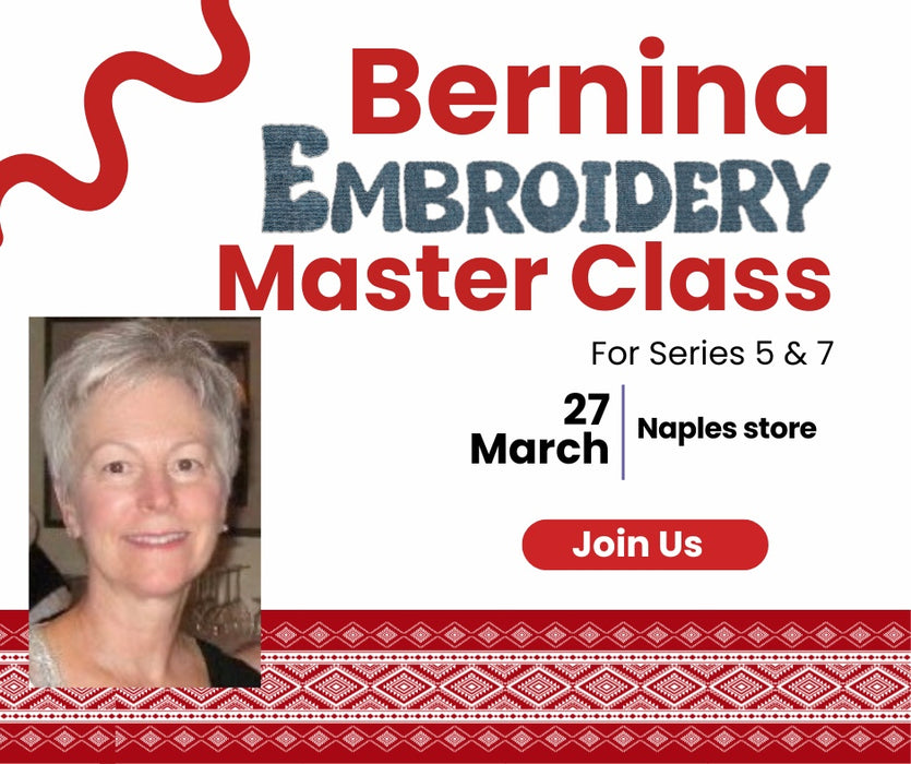 Bernina Embroidery Master Class - Naples