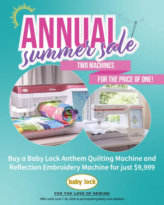 Baby Lock Annual Summer Sale — Anthem and Reflection machine bundle at Flash Sew & Quilt